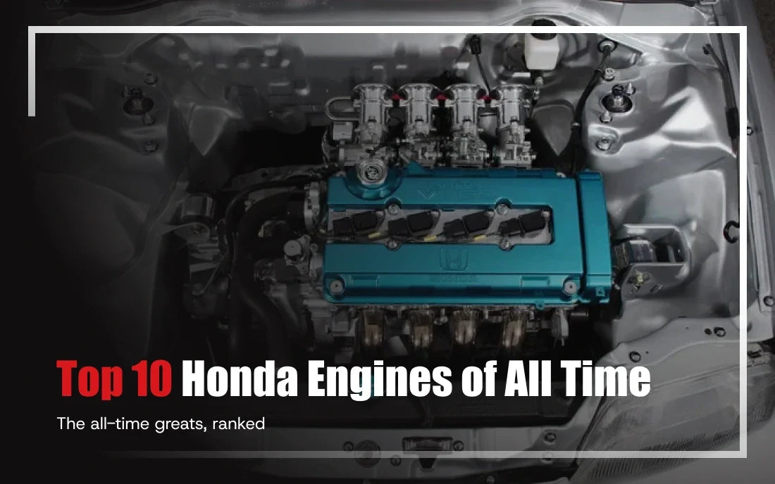 Top 10 Honda Engines of All Time