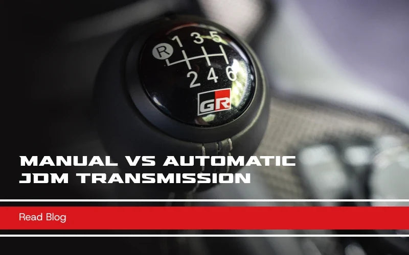 Manual vs Automatic JDM Transmission: Which to Pick